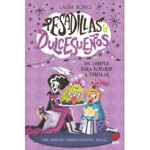 PESADILLAS Y DULCESUEÑOS 4: UN CUMPLE PARA ECHARSE A TEMBLAR