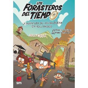 LOS FORASTEROS DEL TIEMPO 21: LA AVENTURA DE LOS BALBUENA EN HOLLYWOOD