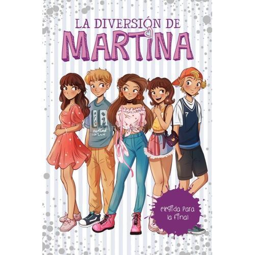 ELEGIDA PARA LA FINAL (LA DIVERSIÓN DE MARTINA 9)