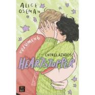 HEARTSTOPPER 6. ENTRELAZADOS
