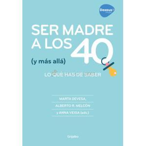 SER MADRE A LOS 40 (Y MÁS ALLÁ)