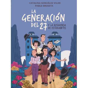 LA GENERACIÓN DEL 27 EN LA RESIDENCIA DE ESTUDIANTES