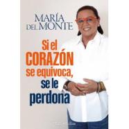 SI EL CORAZÓN SE EQUIVOCA, SE LE PERDONA