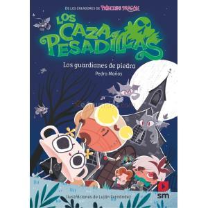 LOS CAZAPESADILLAS 5: LOS GUARDIANES DE PIEDRA