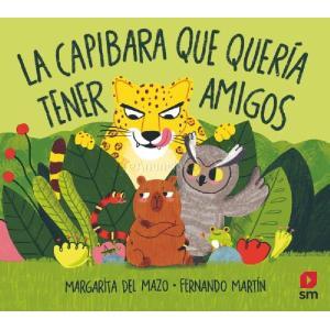 LA CAPIBARA QUE QUERÍA TENER AMIGOS