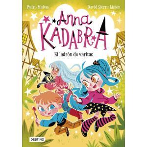 ANNA KADABRA 18. EL LADRÓN DE VARITAS