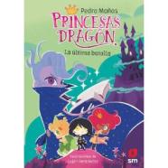 PRINCESAS DRAGÓN 21: LA ÚLTIMA BATALLA