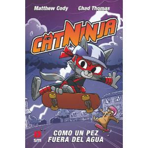 CATNINJA 4: COMO UN PEZ FUERA DEL AGUA