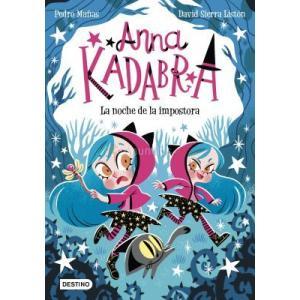 ANNA KADABRA 15. LA NOCHE DE LA IMPOSTORA