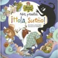 ADIOS PESADILLAS. HOLA, SUEÑO