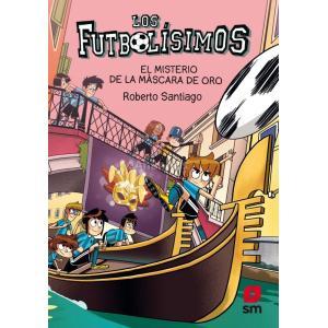LOS FUTBOLISIMOS 20. EL MISTERIO DE LA MÁSCARA DE ORO