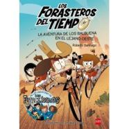 LOS FORASTEROS DEL TIEMPO 1: LA AVENTURA DE LOS BALBUENA EN EL LEJANO OESTE