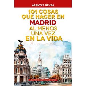 101 COSAS QUE HACER EN MADRID AL MENOS UNA VEZ ENLA VIDA