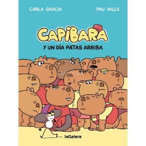 CAPIBARA Y UN DÍA PATAS ARRIBA