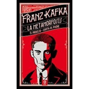 LA METAMORFOSIS , EL PROCESO, CARTA AL PADRE
